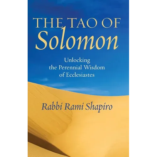 The Tao of Solomon: Unlocking the Perennial Wisdom of Ecclesiastes - Paperback