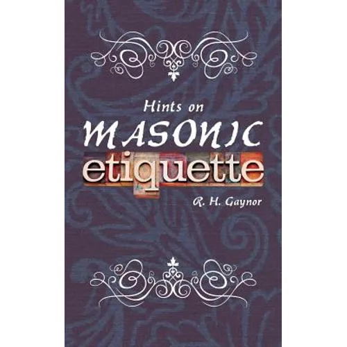 Hints on Masonic Etiquette - Paperback
