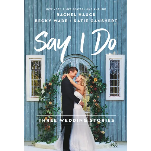 Say I Do: Three Wedding Stories - Paperback