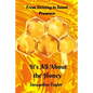 It's All About The Honey: From Striving To Sweet Presence - Paperback
