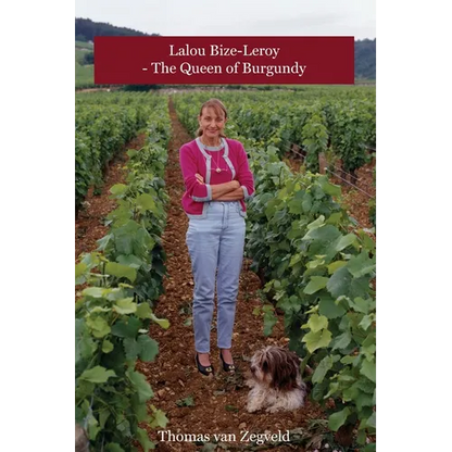 Lalou Bize-Leroy - The Queen of Burgundy - Hardcover
