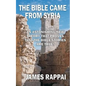 The Bible Came From Syria (Revised Edition) - Paperback