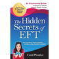 The Hidden Secrets of EFT: An Uncensored Guide to Using EFT to Promote DRAMATIC Lifestyle Change - Paperback
