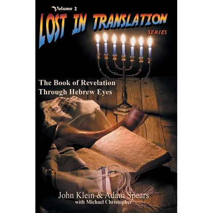 Lost in Translation Vol 2: The Book of Revelation Through Hebrew Eyes Vol 2 - Paperback