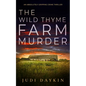 THE WILD THYME FARM MURDER an absolutely gripping crime thriller - Paperback