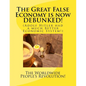 The Great False Economy is now DEBUNKED!: (Adolf Hitler had a much Better Economic System!) - Paperback