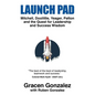 Launch Pad: Mitchell, Doolittle, Yeager, Patton and the Quest for Leadership and Success Wisdom - Paperback