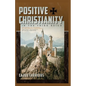 Positive Christianity in the Third Reich: Including the 28 Theses of the German Christians and Miscellaneous Documents of Cajus Fabricius - Paperback