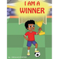 I Am a Winner! - Hardcover