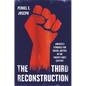 The Third Reconstruction: America's Struggle for Racial Justice in the Twenty-First Century - Hardcover