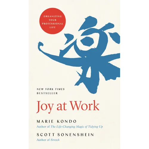 Joy at Work: Organizing Your Professional Life - Hardcover