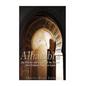Alhambra: The History and Legacy of the Moors' Most Famous Palace in Spain - Paperback
