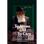 To Know and To Care: Anthology of Chassidic Stories about the Lubavitcher Rebbe Rabbi Menachem M. Schneerson - Paperback