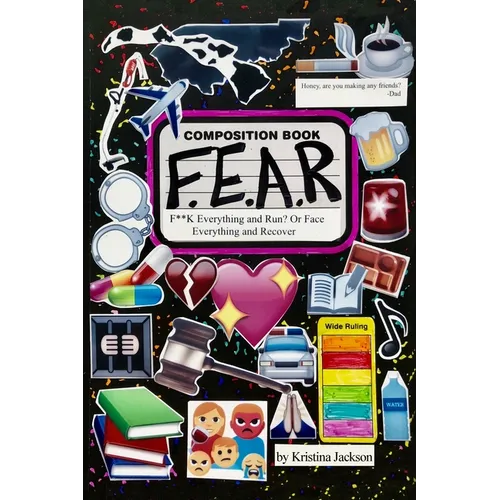 F.E.A.R.: F**k Everything and Run? Or Face Everything and Recover - Paperback
