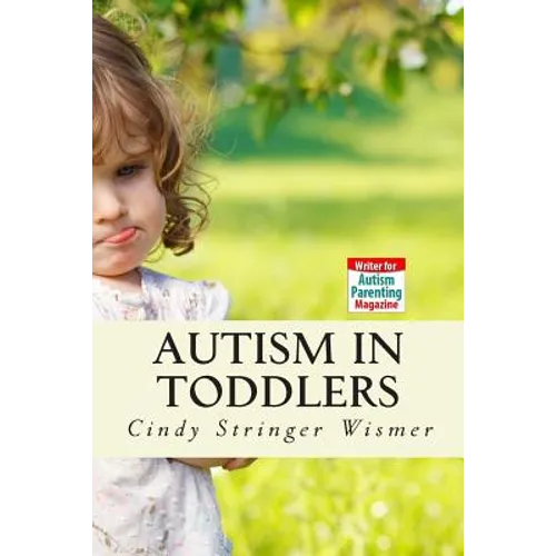 Autism in Toddlers: Symptoms, Interventions, and Parent Rights - Paperback