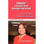 Etiquette: A Necessity In the Workplace and Beyond - Paperback