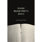 Reading Walker Percy's Novels - Paperback
