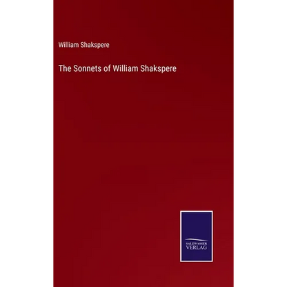 The Sonnets of William Shakspere - Hardcover