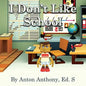 I Don't Like School - Paperback