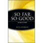 So Far, So Good - Hardcover