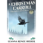 A Christmas Carroll: A Strangely Beautiful Novella - Paperback