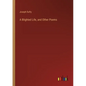 A Blighted Life, and Other Poems - Paperback