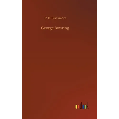 George Bowring - Hardcover