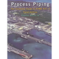Process Piping: The Complete Guide to ASME B31.3 - Hardcover