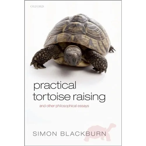 Practical Tortoise Raising: And Other Philosophical Essays - Paperback