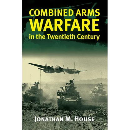 Combined Arms Warfare in the Twentieth Century - Paperback