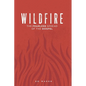 Wildfire: The Fearless Spread of the Gospel - Paperback