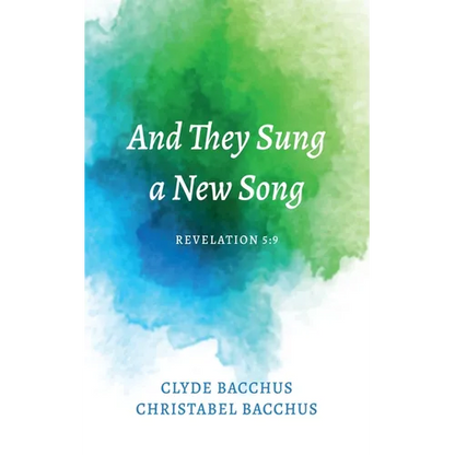 And They Sung a New Song: Revelation 5:9 - Paperback
