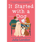 It Started with a Dog - Paperback