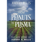 From Peanuts to Plasma: The Life Story of Johnny D. Wills - Paperback