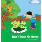 Don't Tease Mr. Beeze - Hardcover