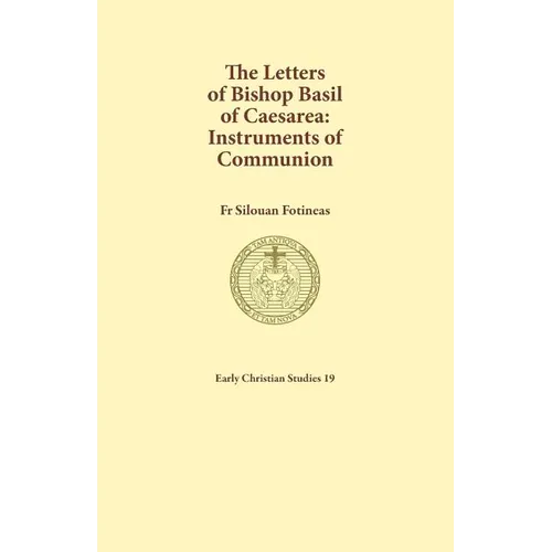 The Letters of Bishop Basil of Caesarea: Instruments of Communion - Paperback