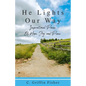 He Lights Our Way: Inspirational Poems of Hope, Joy, and Peace - Paperback