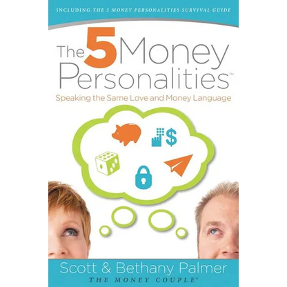 The 5 Money Personalities: Speaking the Same Love and Money Language - Paperback