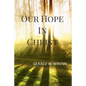 Our Hope in Christ - Paperback