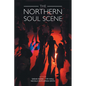 The Northern Soul Scene - Paperback