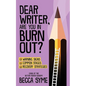 Dear Writer, Are You In Burnout? - Paperback