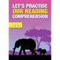 Let's Practise Our Reading Comprehension (ages 6-9 years): Time To Read And Write Series - Paperback