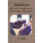 Holiness: Its Nature, Hindrances, Difficulties, and Roots - Hardcover