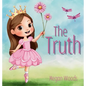 The Truth - for Children - Hardcover