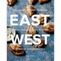 East/West: A Culinary Journey Through Malta, Lebanon, Iran, Turkey, Morocco, and Andalucia - Hardcover