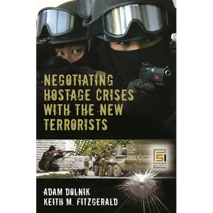 Negotiating Hostage Crises with the New Terrorists - Hardcover