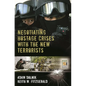 Negotiating Hostage Crises with the New Terrorists - Hardcover