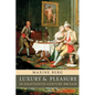 Luxury and Pleasure in Eighteenth-Century Britain - Paperback