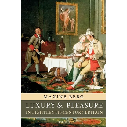 Luxury and Pleasure in Eighteenth-Century Britain - Paperback