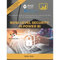 Row-Level Security in Power BI: The complete guide of creating different views of the data for the same Power BI report - Paperback